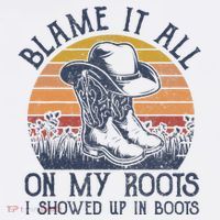 Blame It All On My Roots Cowboy Hat Western Country Music T-Shirt thumb 7