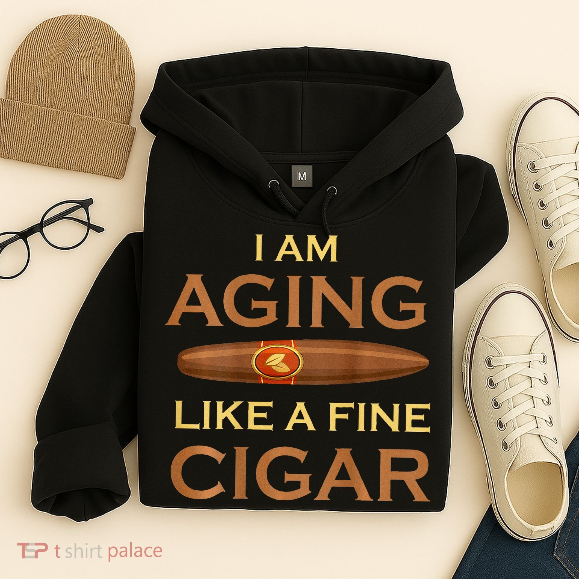 Backprint I Am Aging Like A Fine Cigar Hoodie