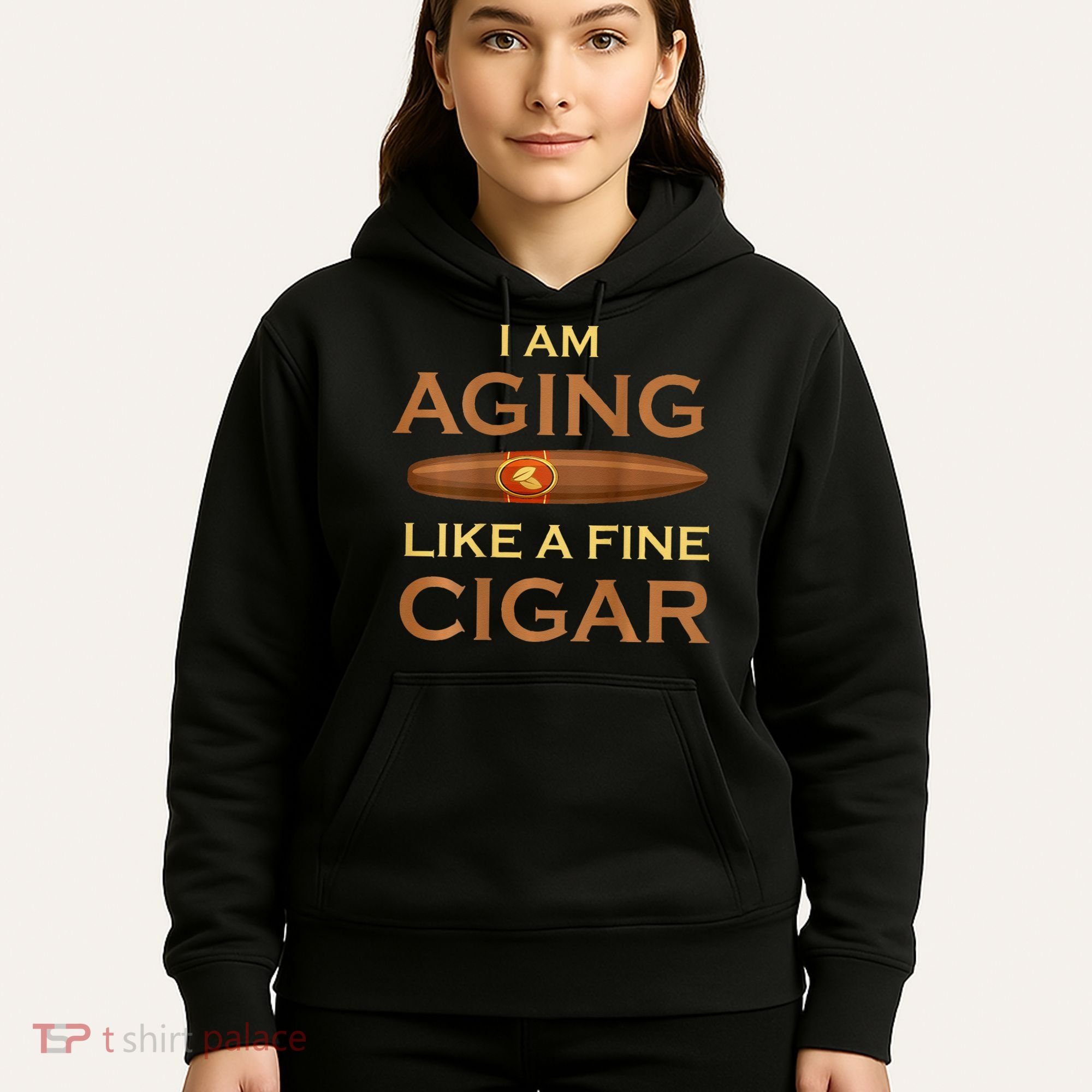 Backprint I Am Aging Like A Fine Cigar Hoodie