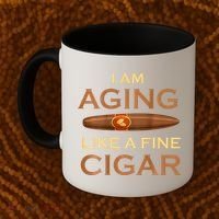 Backprint I Am Aging Like A Fine Cigar Coffee Mug thumb 2