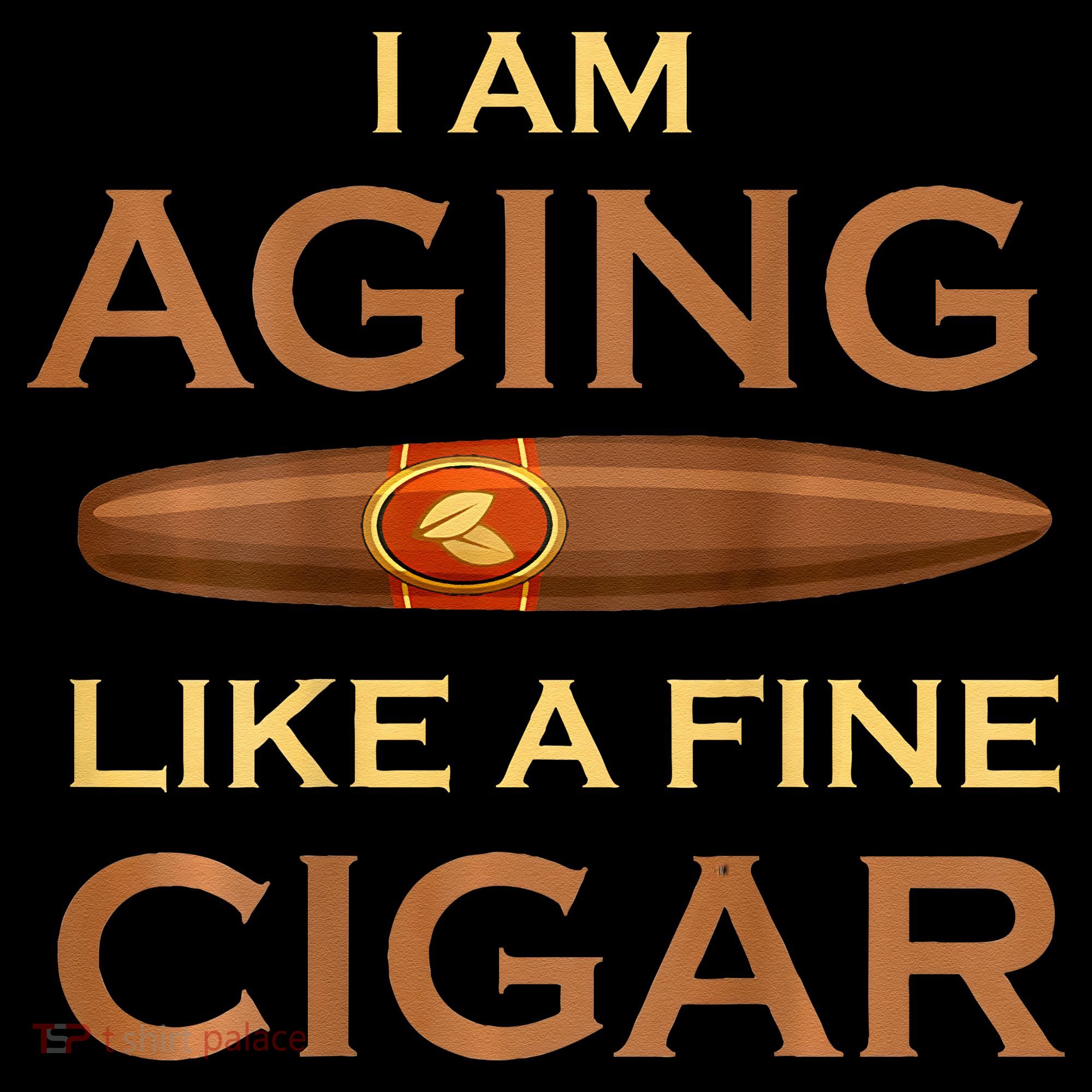 Backprint I Am Aging Like A Fine Cigar Coffee Mug