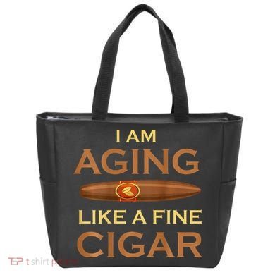 Backprint I Am Aging Like A Fine Cigar Tote Bag