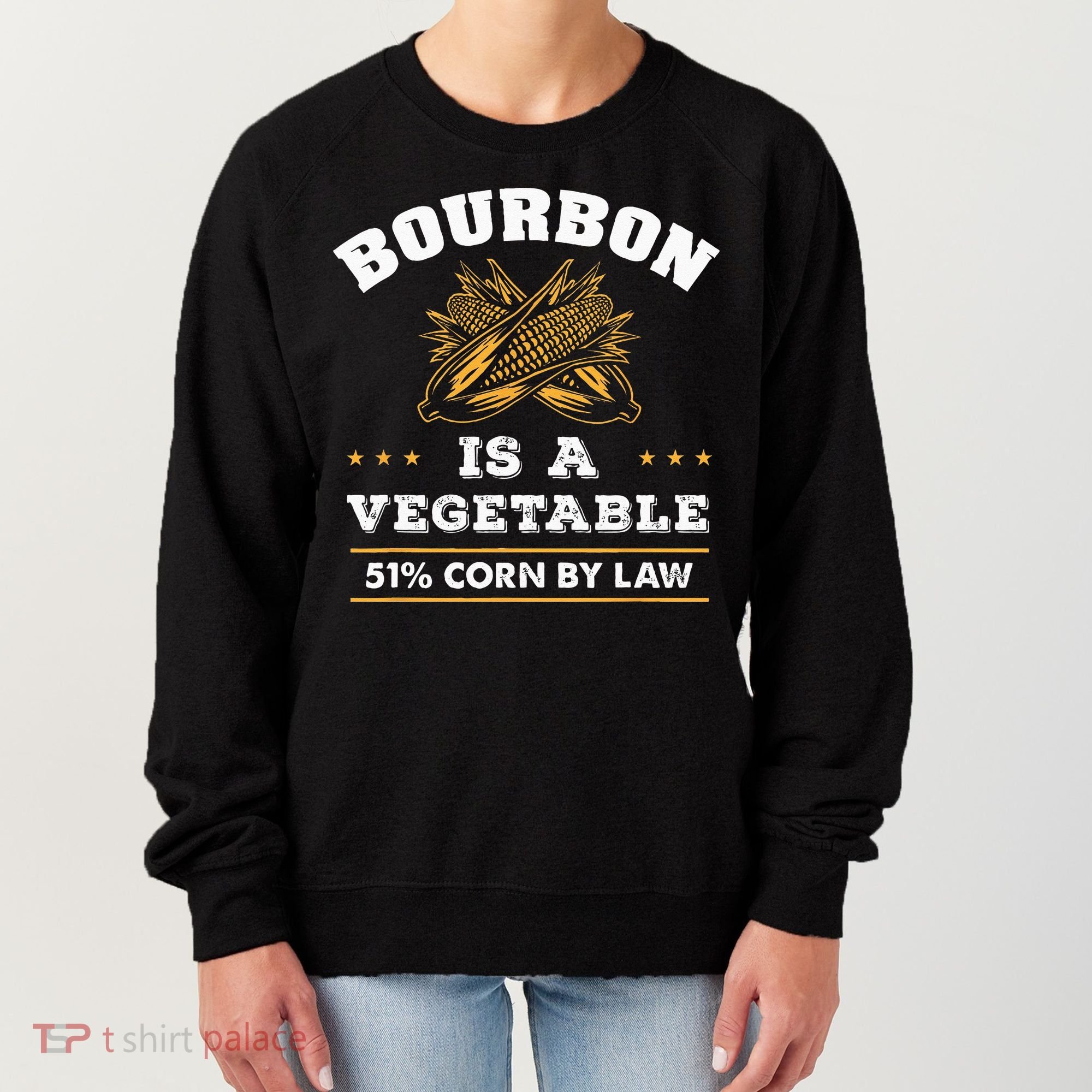 Bourbon Is A Vegetable Whiskey Funny Bourbon Drinking Women's Sweatshirt