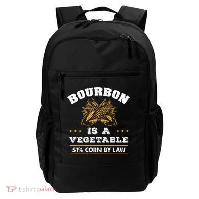 Bourbon Is A Vegetable Whiskey Funny Bourbon Drinking Backpack