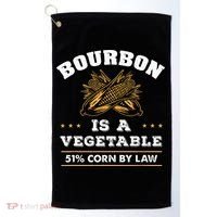 Bourbon Is A Vegetable Whiskey Funny Bourbon Drinking Golf Towel thumb 0