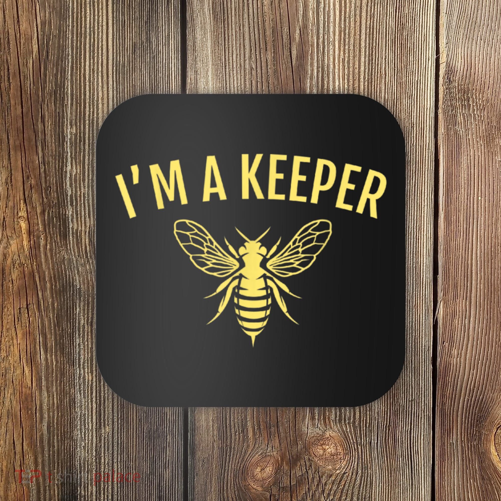 Beekeeper I'm A (Bee) Keeper Coaster