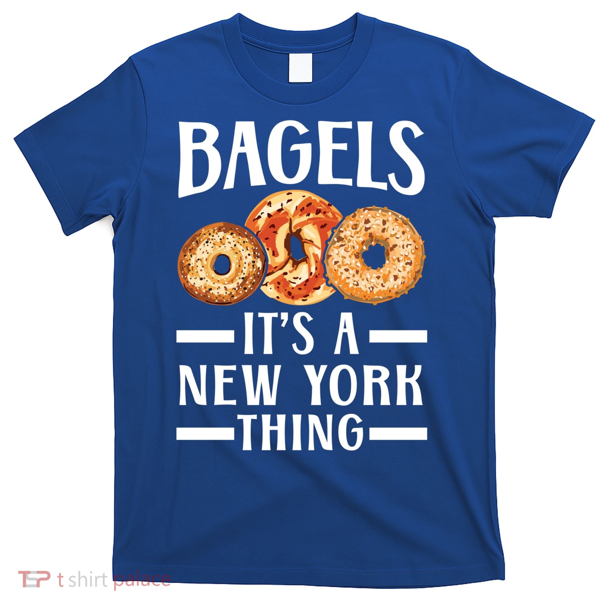 Bagels Its A New York Thing Food Lover Jewish Bagel Gift T-Shirt