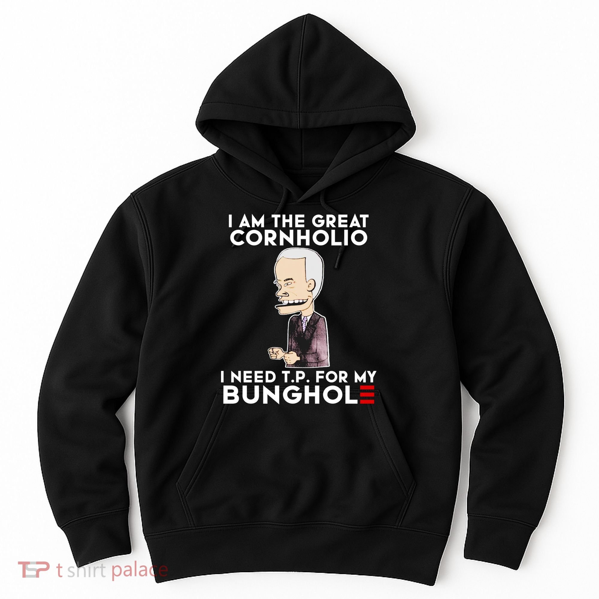 Biden I Am The Great Cornholio Cap 7 Hoodie