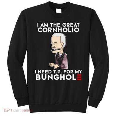 Biden I Am The Great Cornholio Cap 7 Sweatshirt