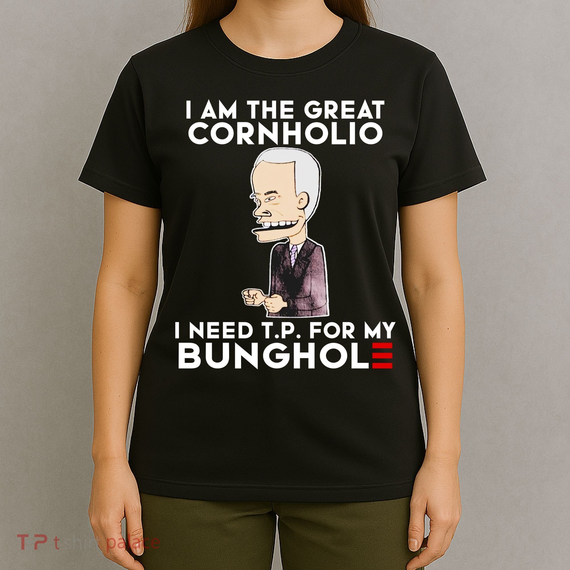 Biden I Am The Great Cornholio Cap 7 T-Shirt