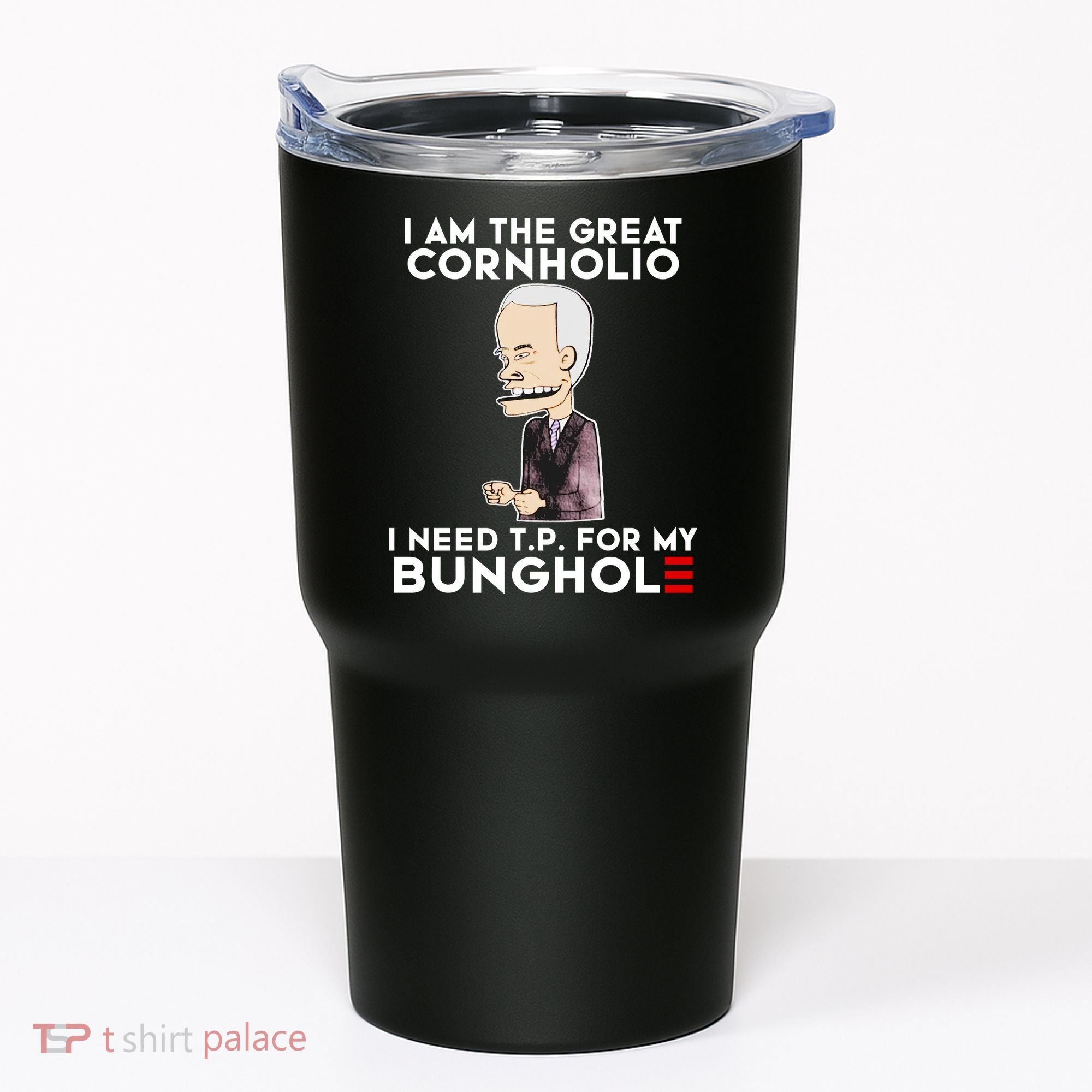 Biden I Am The Great Cornholio Cap 7 Tumbler