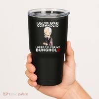 Biden I Am The Great Cornholio Cap 7 Tumbler thumb 2