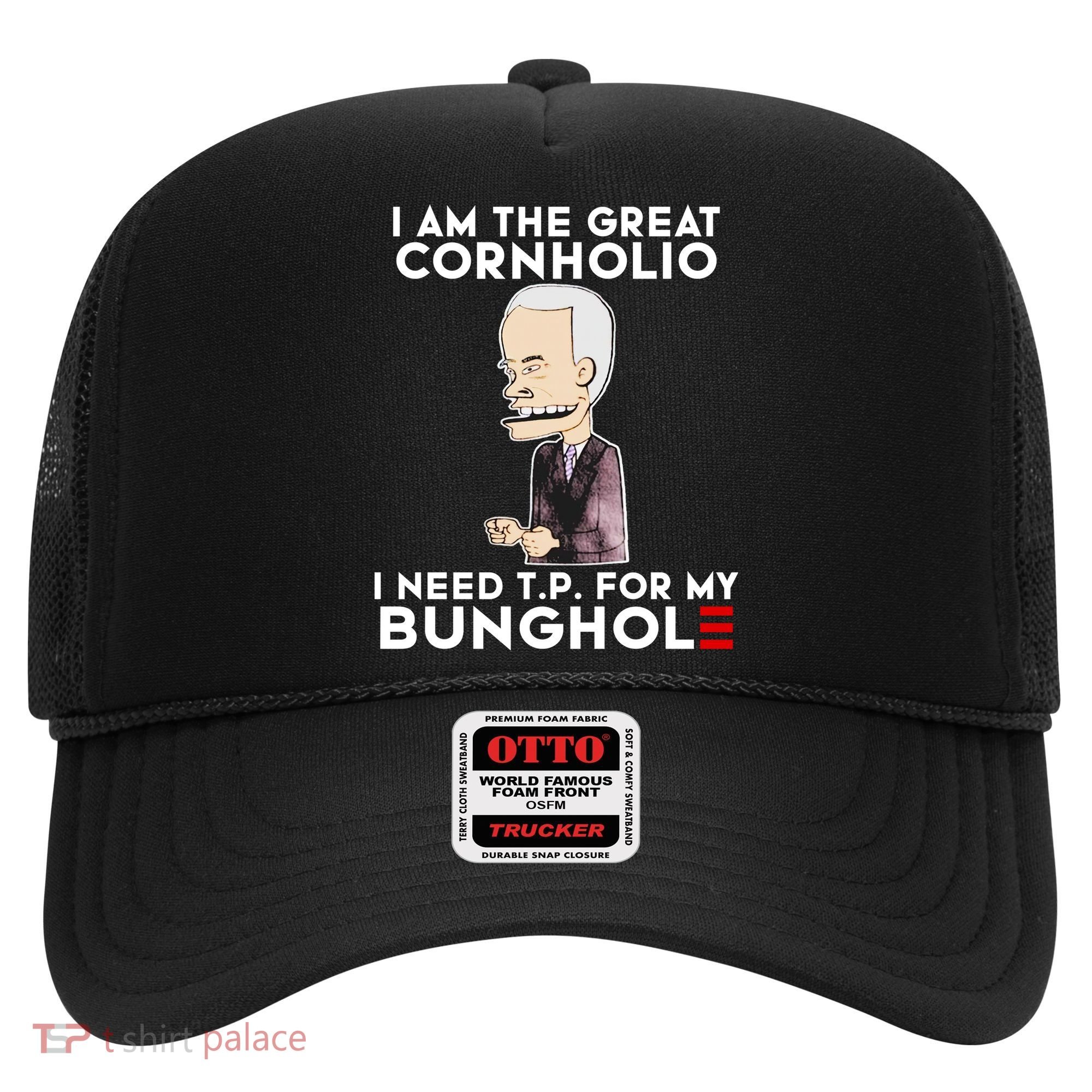 Biden I Am The Great Cornholio Cap 7 Hat