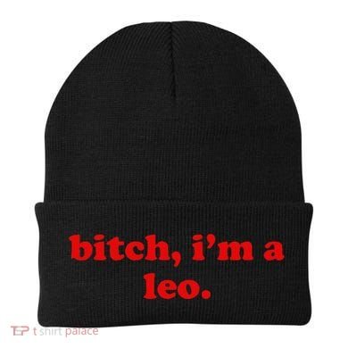 Bitch IM A Leo Gift Beanie