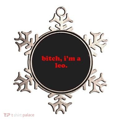 Bitch IM A Leo Gift Ornament