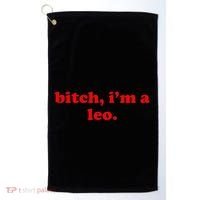 Bitch IM A Leo Gift Golf Towel thumb 0