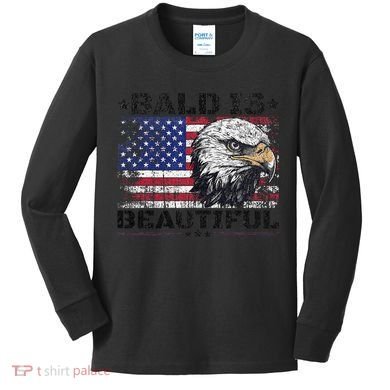 Bald Is Beautiful 4th Of July Independence Day America Eagle Kids Long Sleeve Shirt