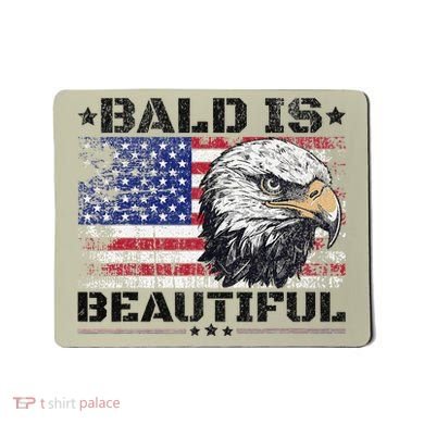 Bald Is Beautiful 4th Of July Independence Day America Eagle Mousepad