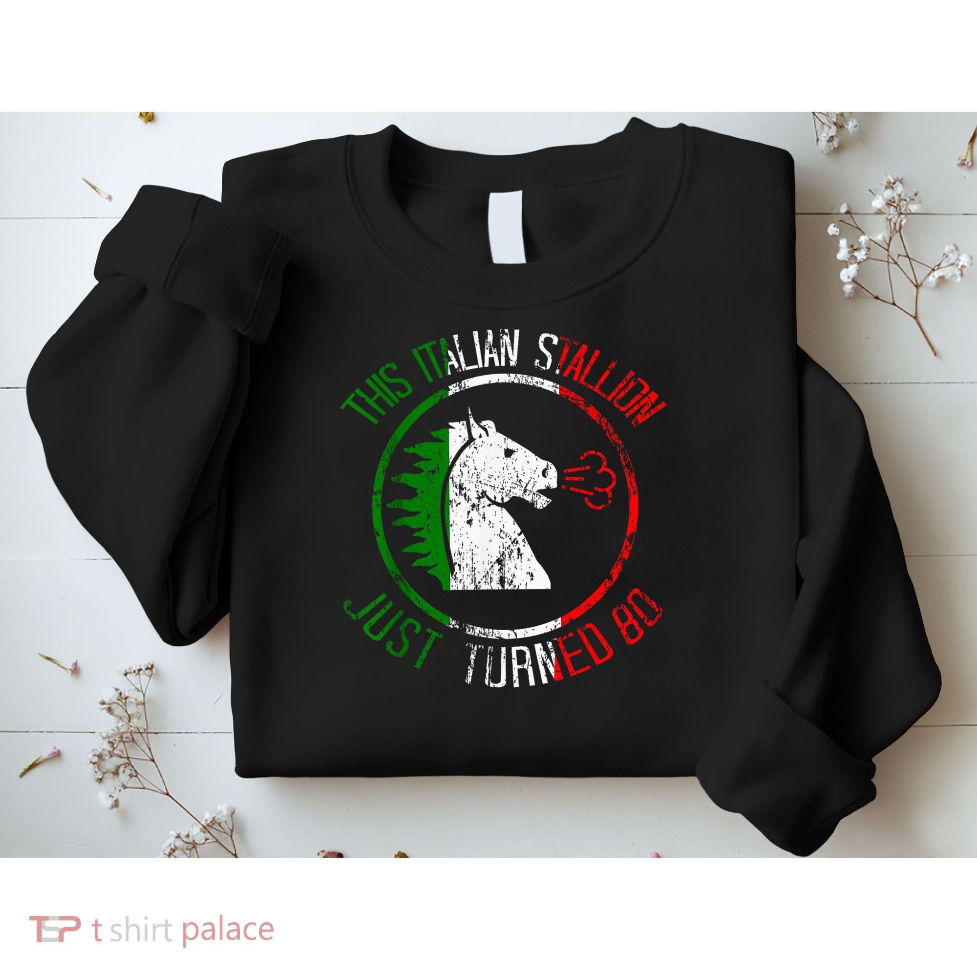 Best Italian Birthday - 80th Birthday Sweatshirt
