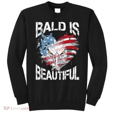 Bald Is Beautiful 4th Of July Independence Day America Eagle Sweatshirt