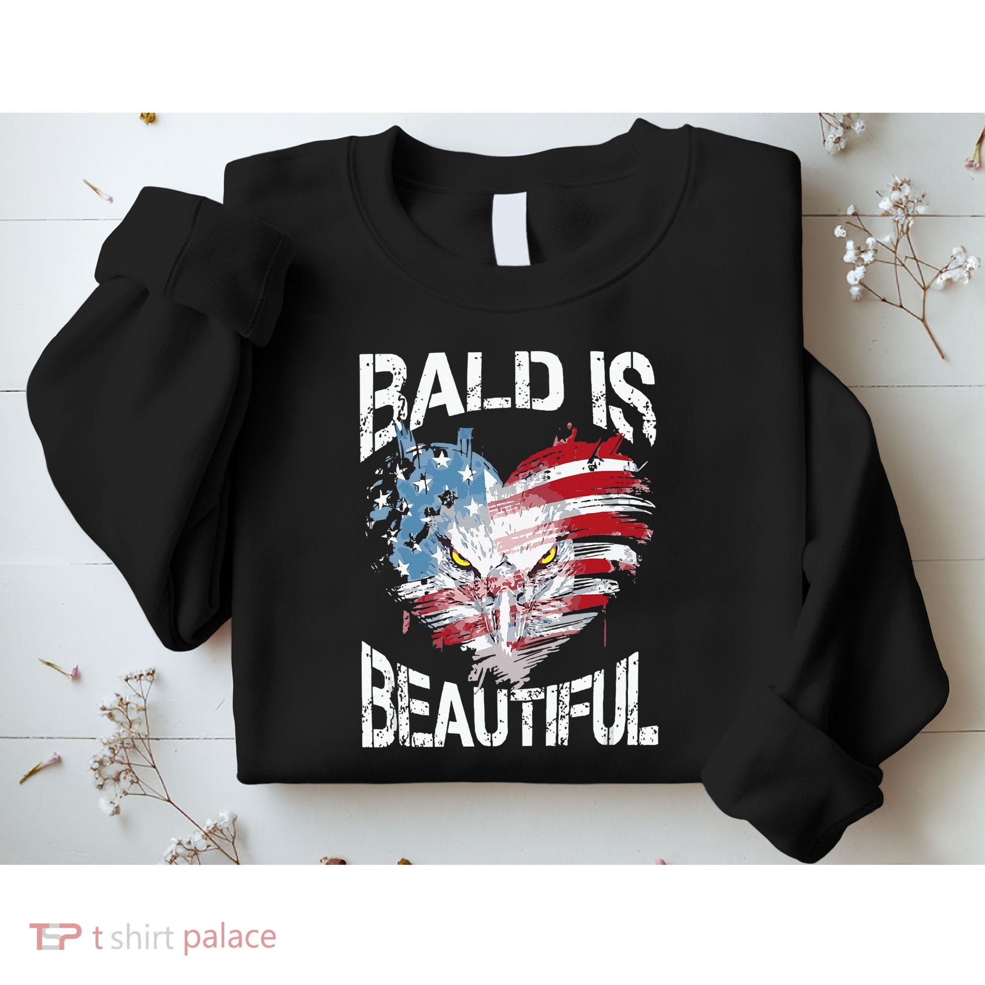 Bald Is Beautiful 4th Of July Independence Day America Eagle Sweatshirt