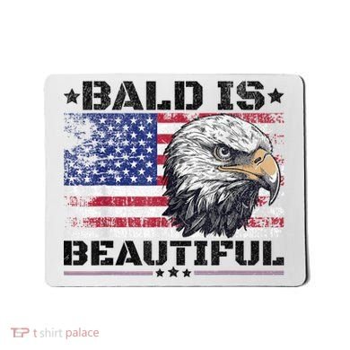 Bald Is Beautiful 4th Of July Independence Day America Eagle Mousepad
