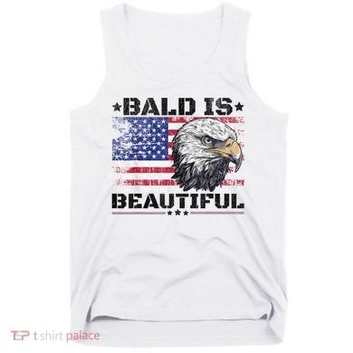 Bald Is Beautiful 4th Of July Independence Day America Eagle Tank Top