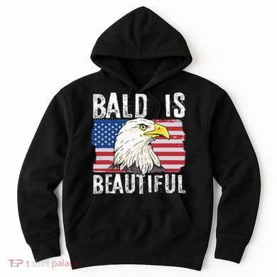 Bald Is Beautiful 4th Of July Independence Day Bald Eagle Hoodie