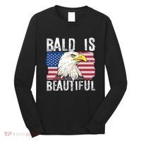 Bald Is Beautiful 4th Of July Independence Day Bald Eagle Long Sleeve Shirt thumb 0
