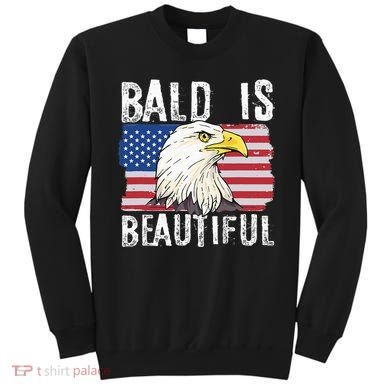Bald Is Beautiful 4th Of July Independence Day Bald Eagle Sweatshirt