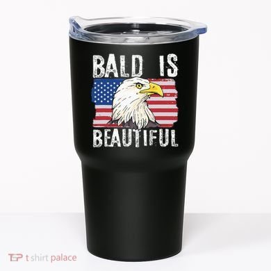 Bald Is Beautiful 4th Of July Independence Day Bald Eagle Tumbler