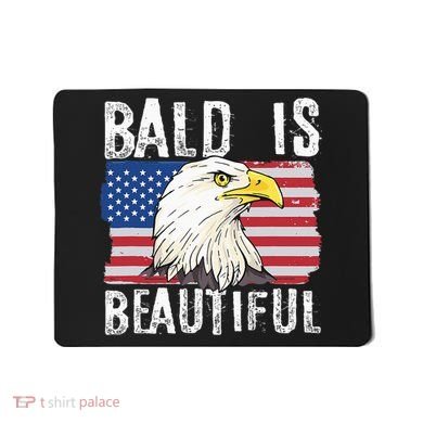 Bald Is Beautiful 4th Of July Independence Day Bald Eagle Mousepad