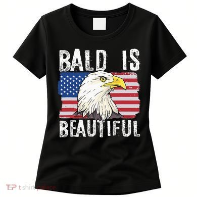 Bald Is Beautiful 4th Of July Independence Day Bald Eagle Women's T-Shirt