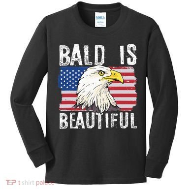 Bald Is Beautiful 4th Of July Independence Day Bald Eagle Kids Long Sleeve Shirt
