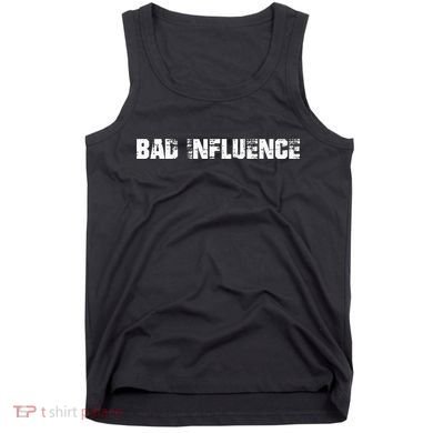Bad Influence Tank Top