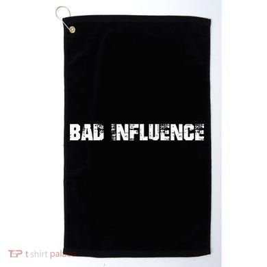 Bad Influence Golf Towel