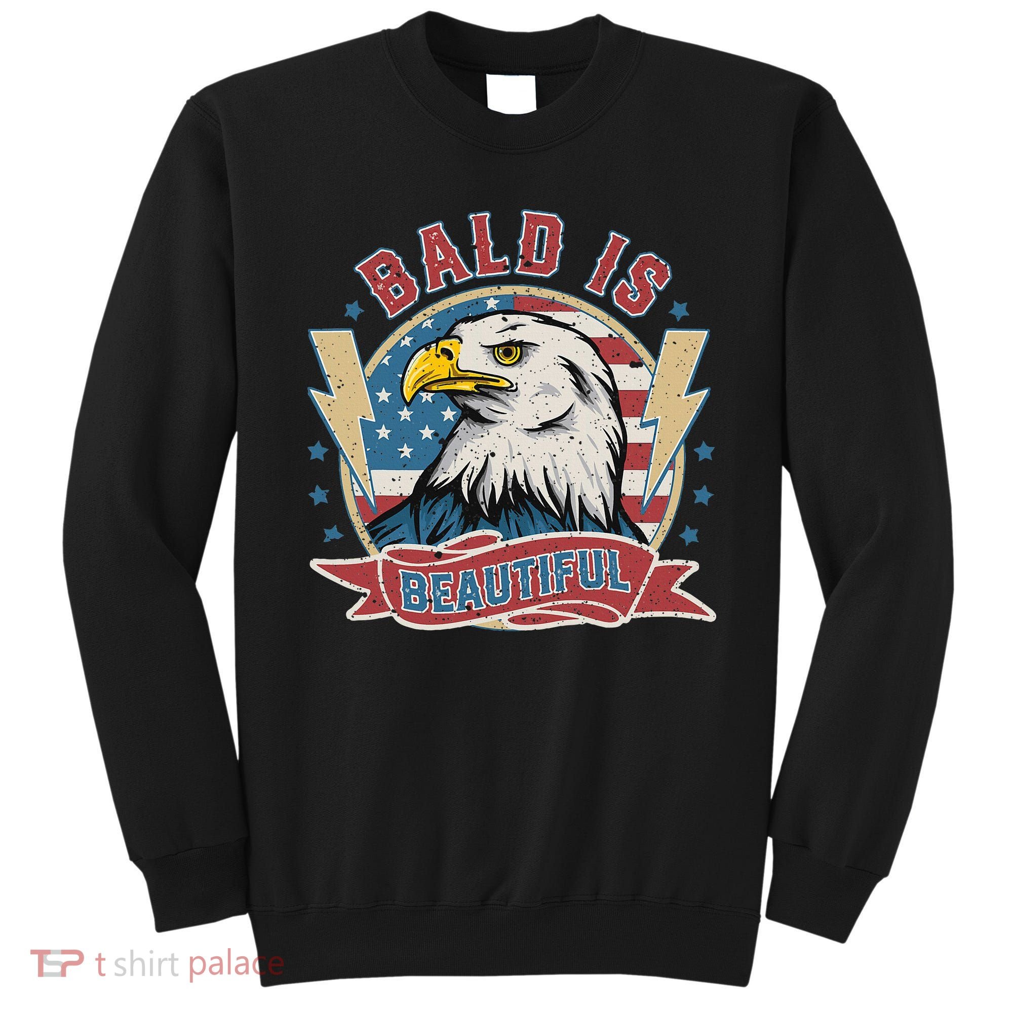 Bald Is Beautiful 4th Of July Independence Day Sweatshirt