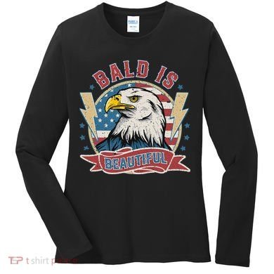 Bald Is Beautiful 4th Of July Independence Day Women's Long Sleeve Shirt