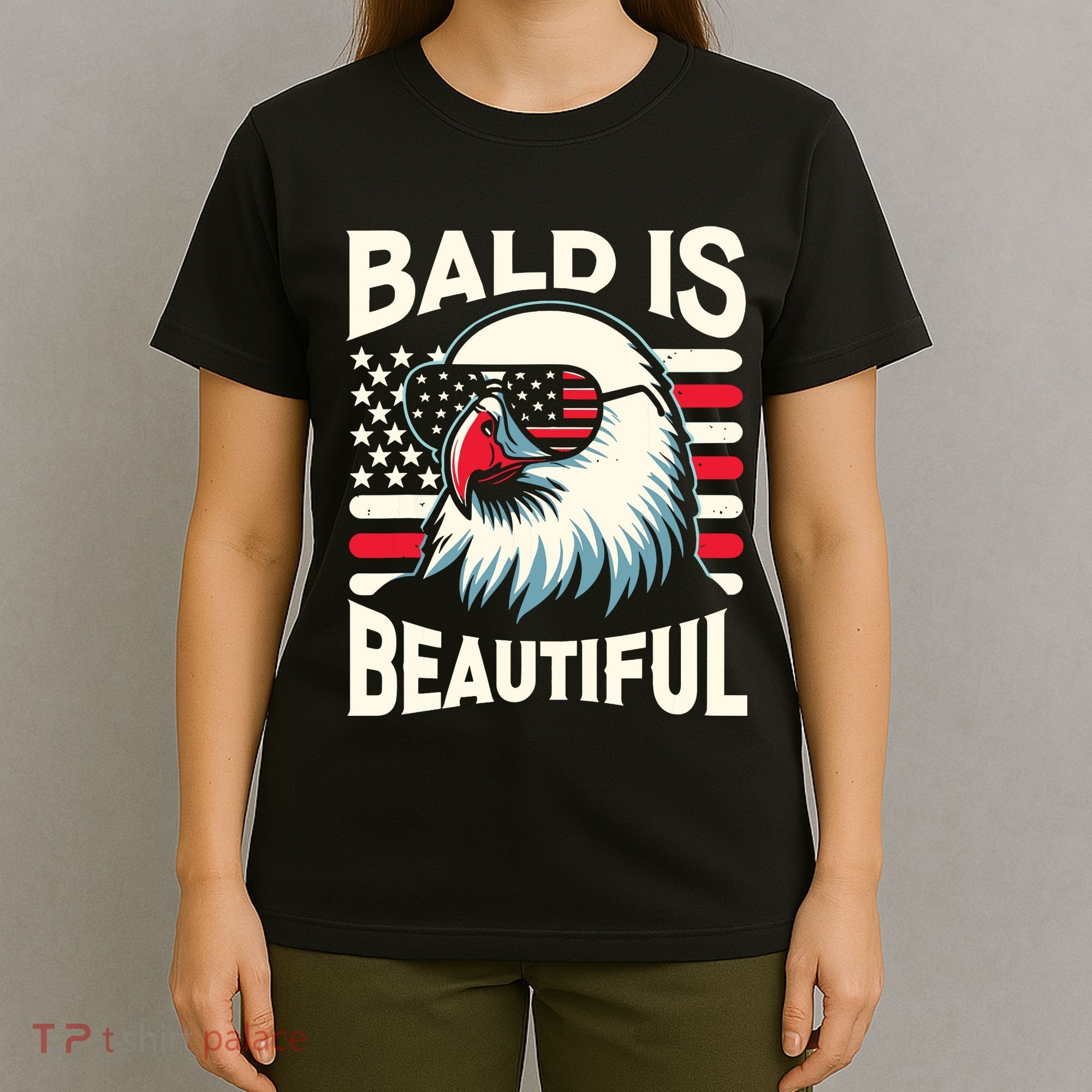 Bald Is Beautiful 4th Of July Usa Patriotic Funny Bald Eagle T-Shirt