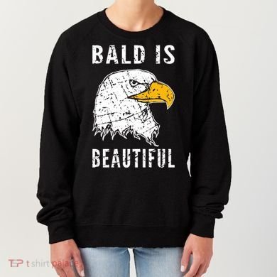 Bald Is Beautiful Gift Patriotic Bald Eagle Gift Women's Sweatshirt
