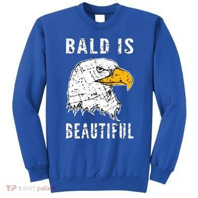 Bald Is Beautiful Gift Patriotic Bald Eagle Gift Sweatshirt