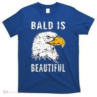 Bald Is Beautiful Gift Patriotic Bald Eagle Gift T-Shirt thumb 0