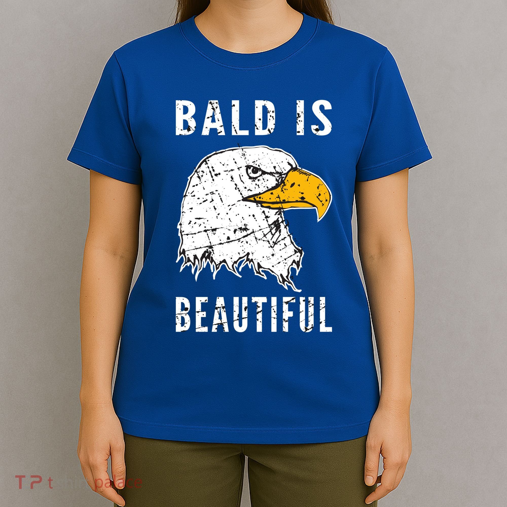 Bald Is Beautiful Gift Patriotic Bald Eagle Gift T-Shirt