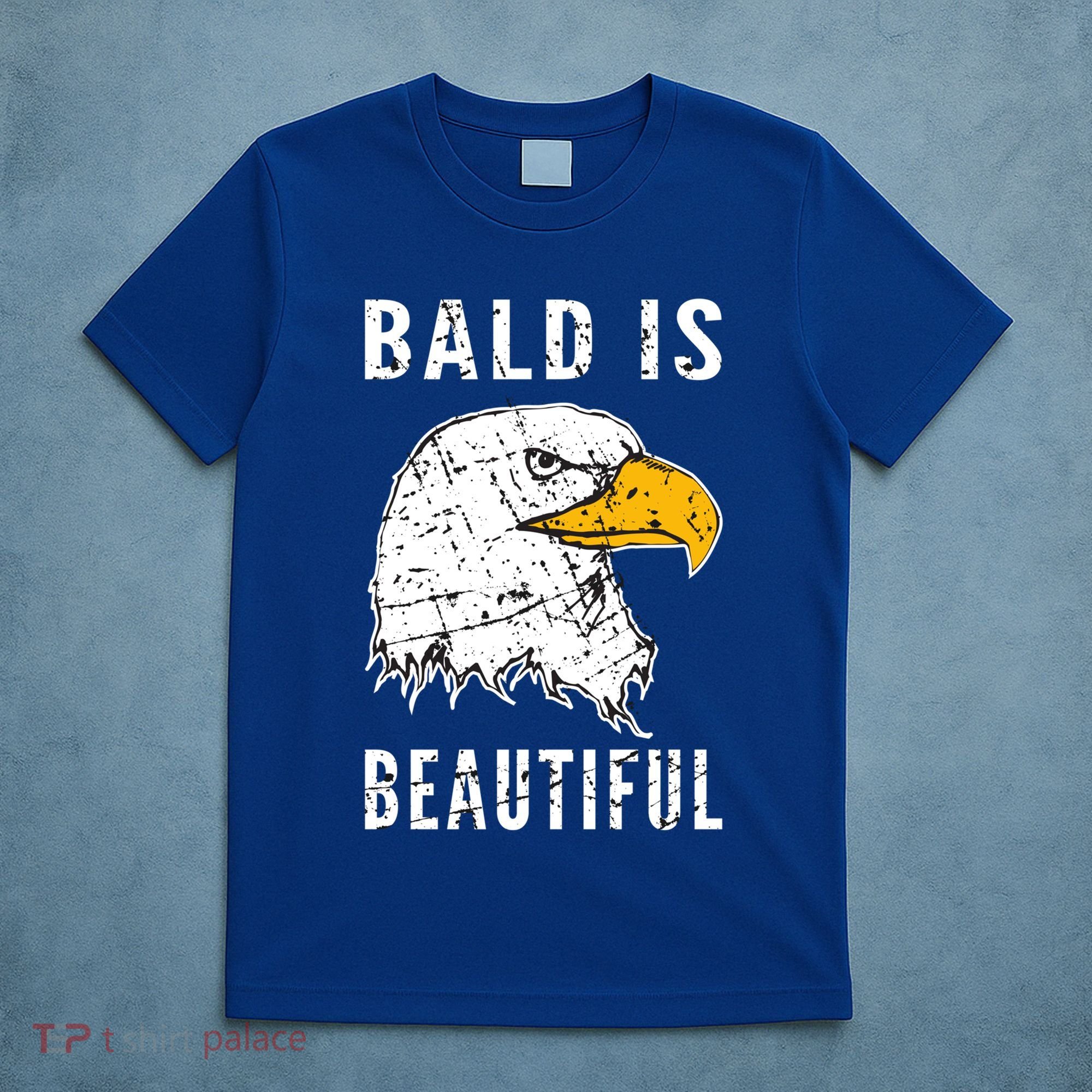 Bald Is Beautiful Gift Patriotic Bald Eagle Gift T-Shirt