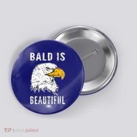 Bald Is Beautiful Gift Patriotic Bald Eagle Gift Button thumb 0