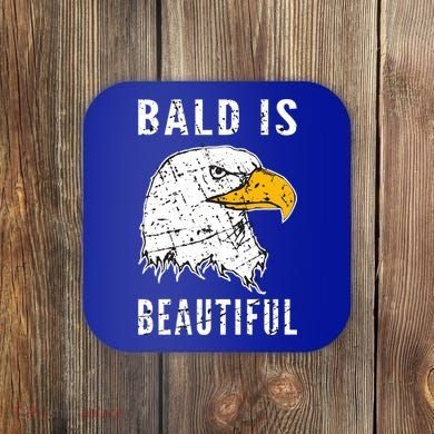 Bald Is Beautiful Gift Patriotic Bald Eagle Gift Coaster