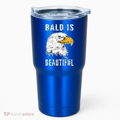 Bald Is Beautiful Gift Patriotic Bald Eagle Gift Tumbler