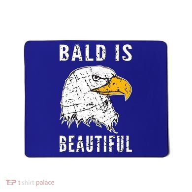 Bald Is Beautiful Gift Patriotic Bald Eagle Gift Mousepad