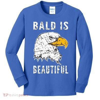 Bald Is Beautiful Gift Patriotic Bald Eagle Gift Kids Long Sleeve Shirt