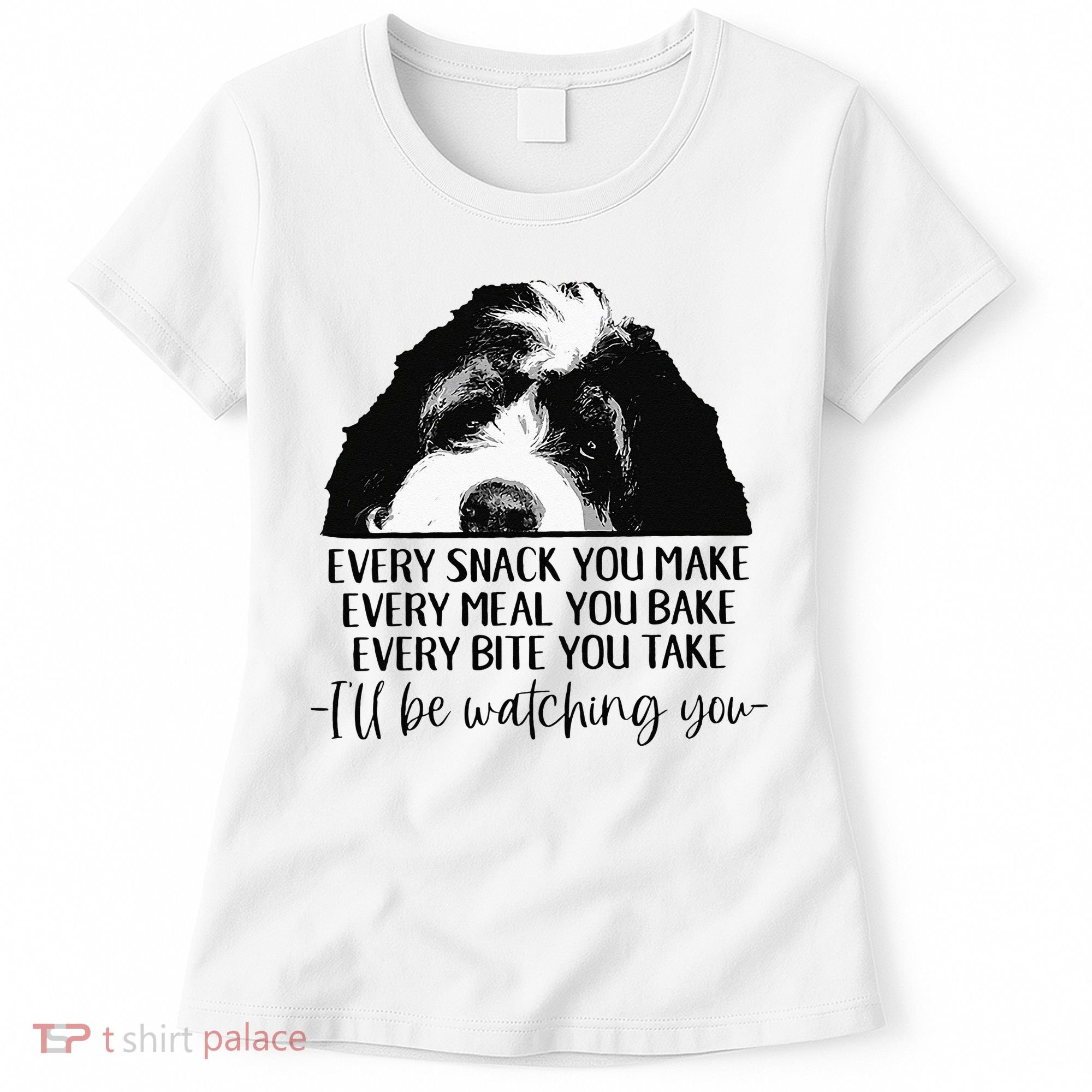 Bernedoodle Ill Be Watching You Bernedoodle Dog Lovers Gift Women's T-Shirt